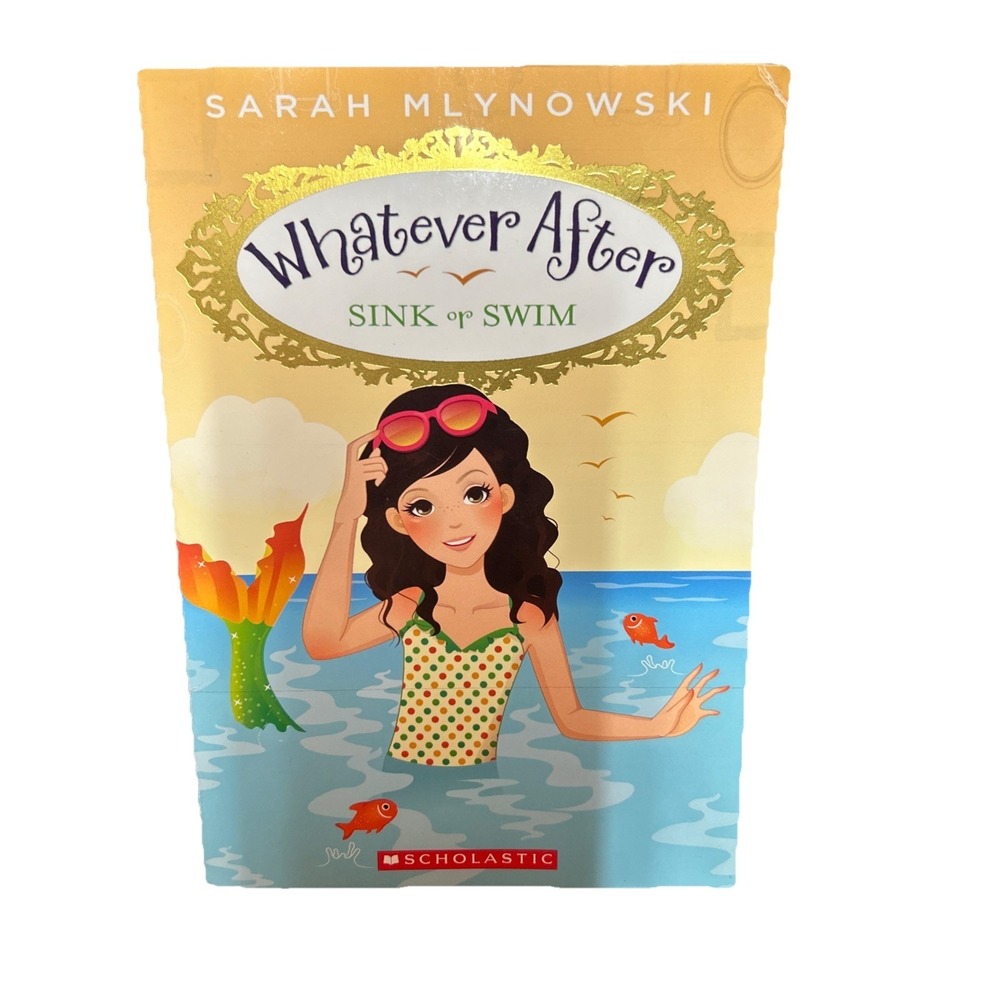 SARAH MLYNOWSKI: Whatever After Bk Sink or Swim